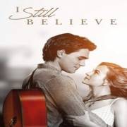 Watch I Still Believe Online